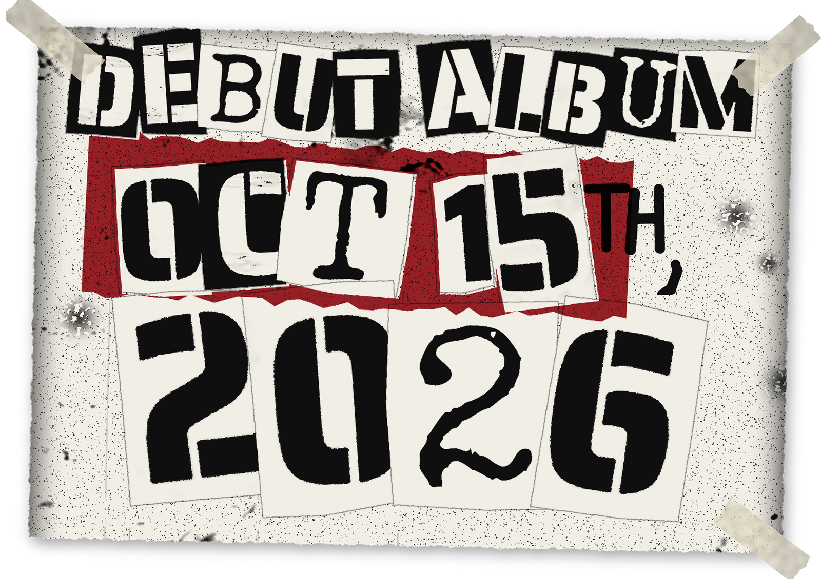 Debut album: Oct 15th, 2026